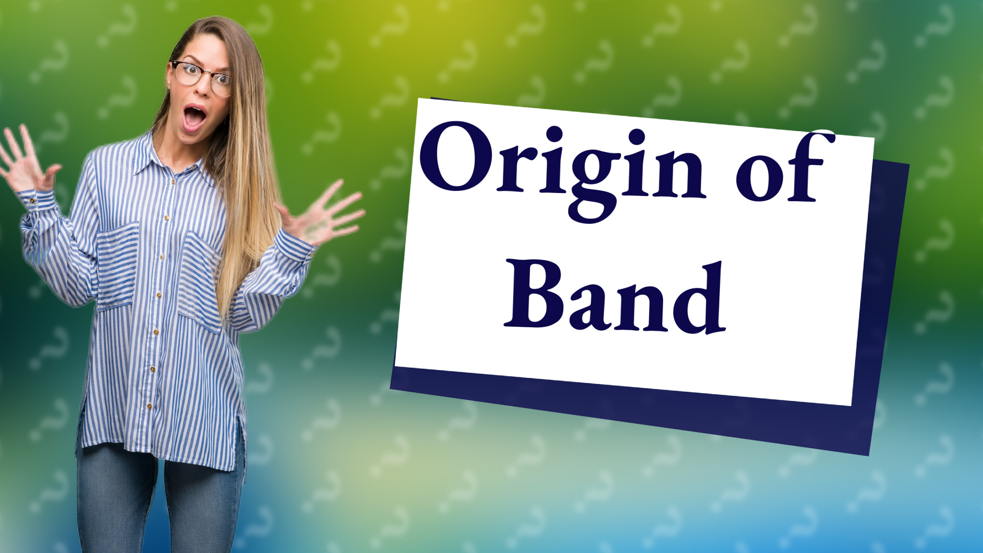 Origin of Band