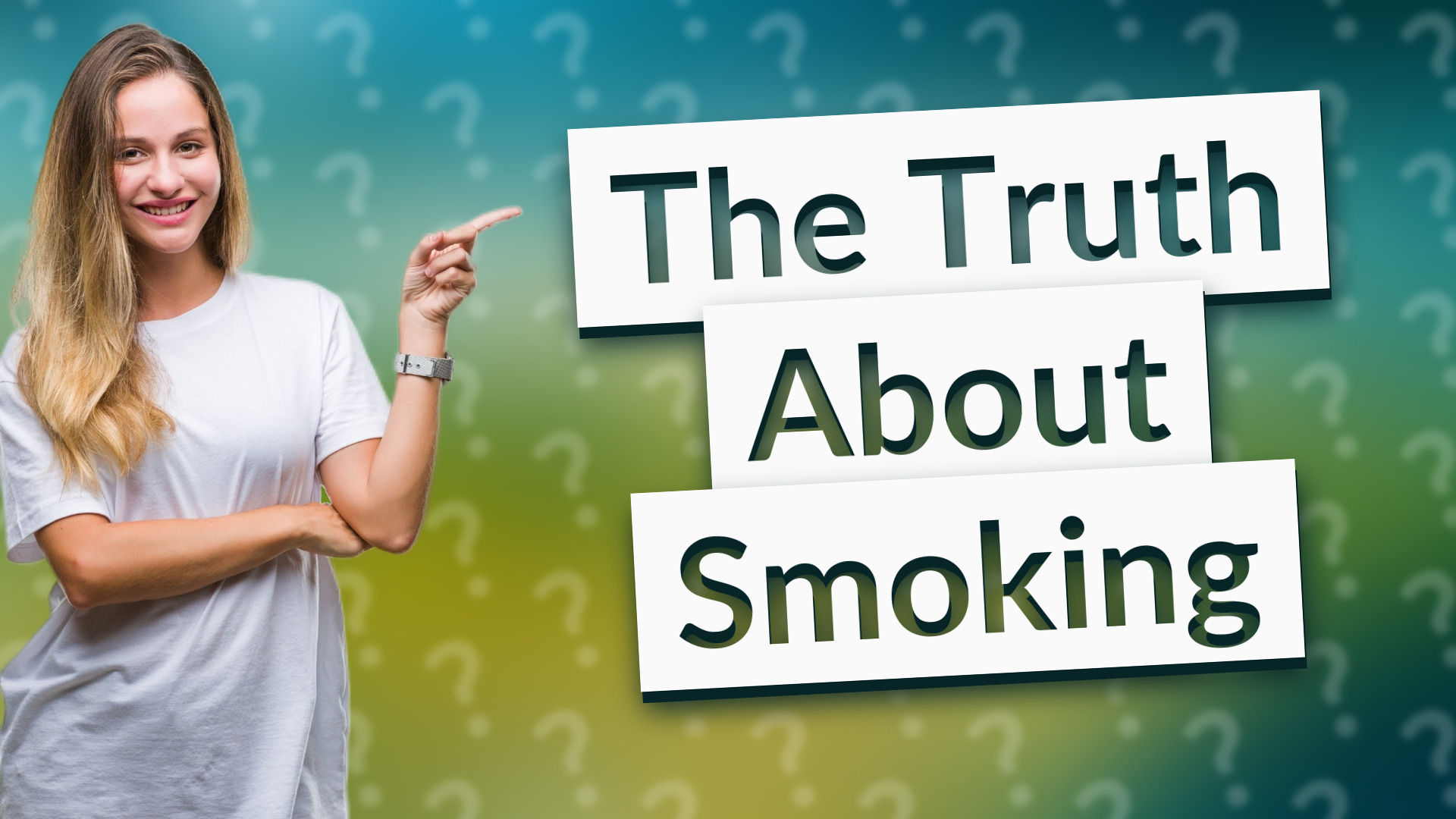 The Truth About Smoking