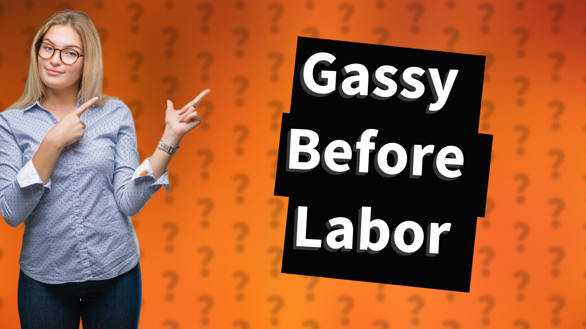 Gassy Before Labor