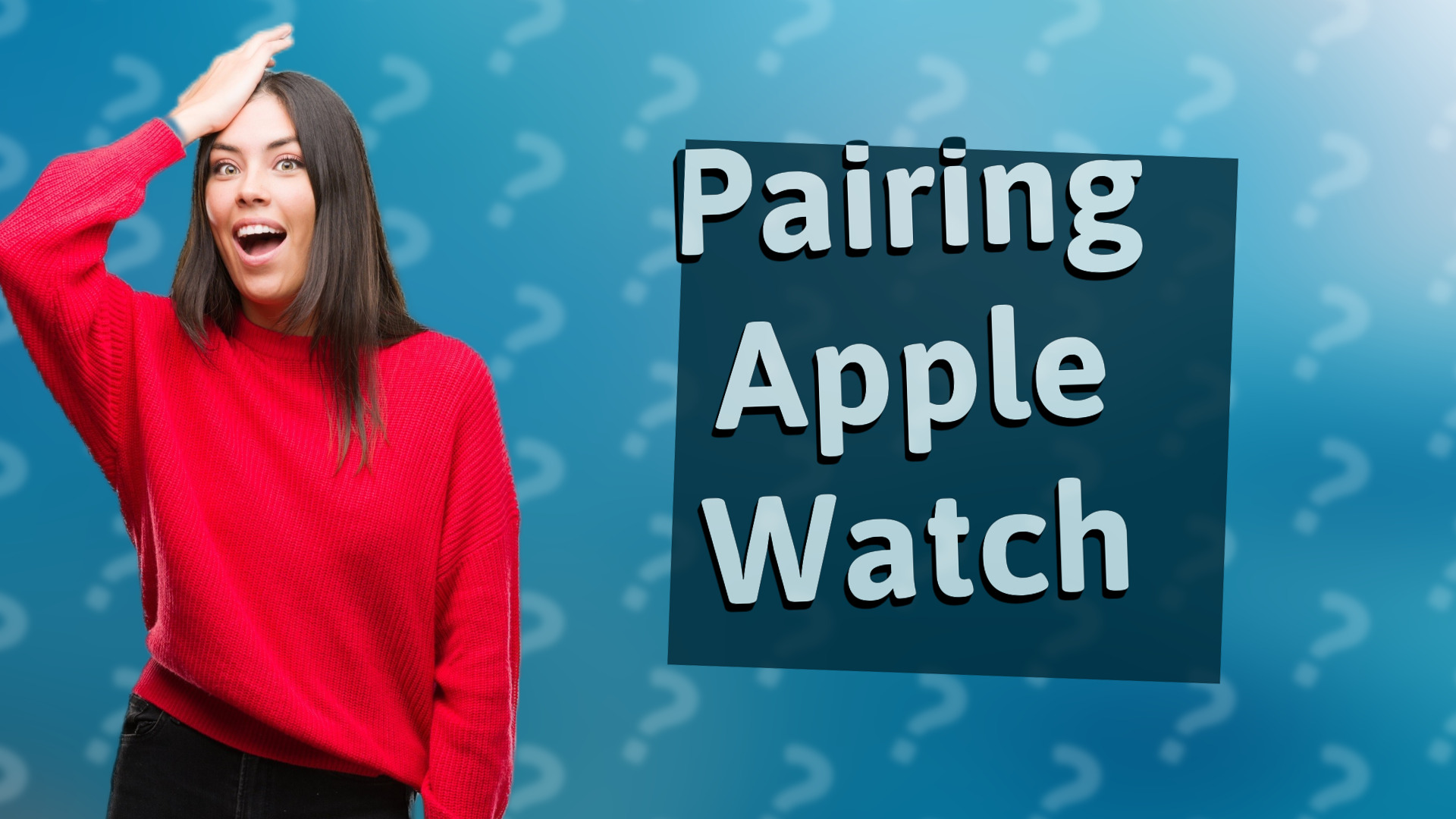Pairing Apple Watch