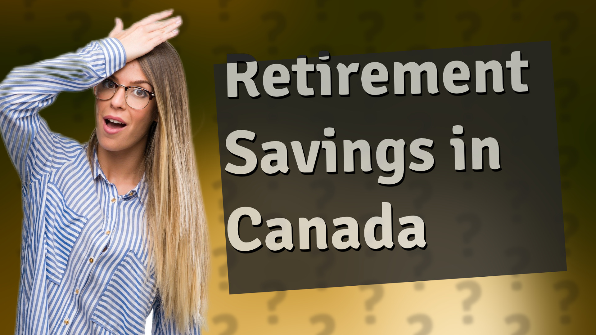 Retirement Savings in Canada