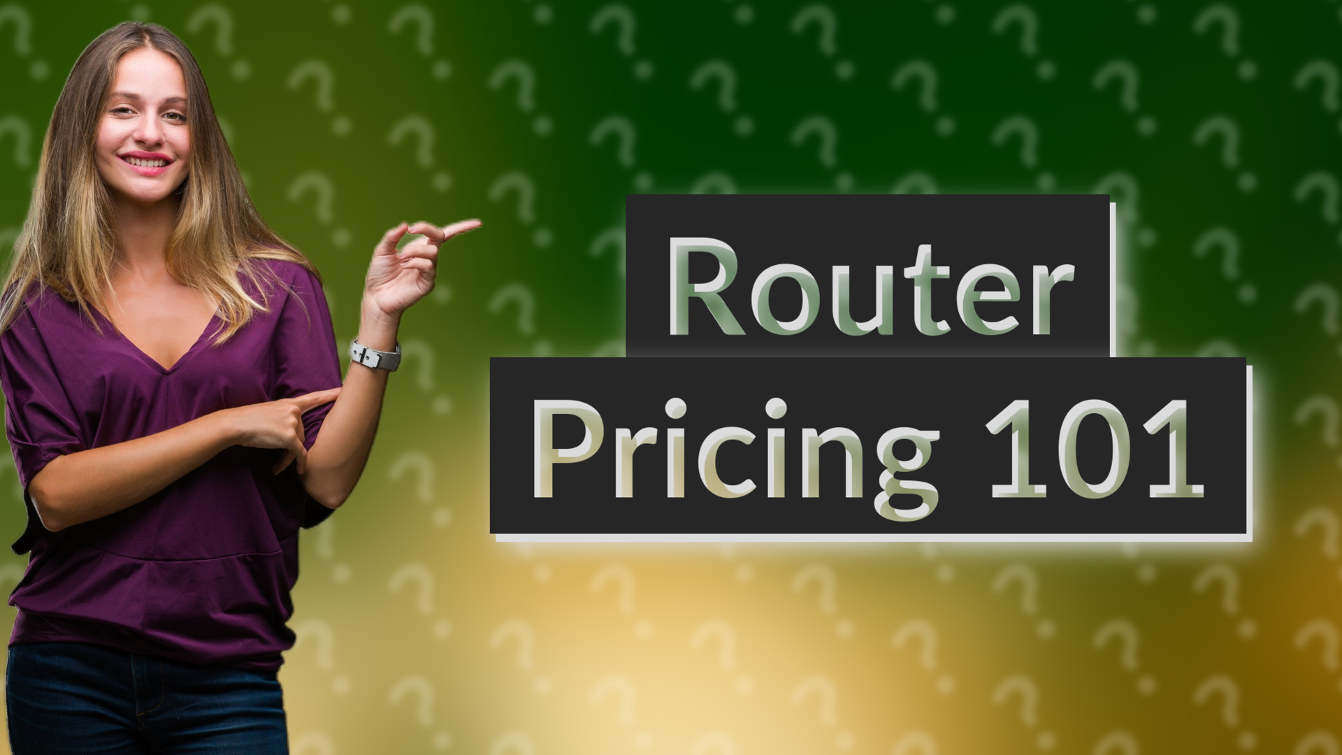 Router Pricing 101