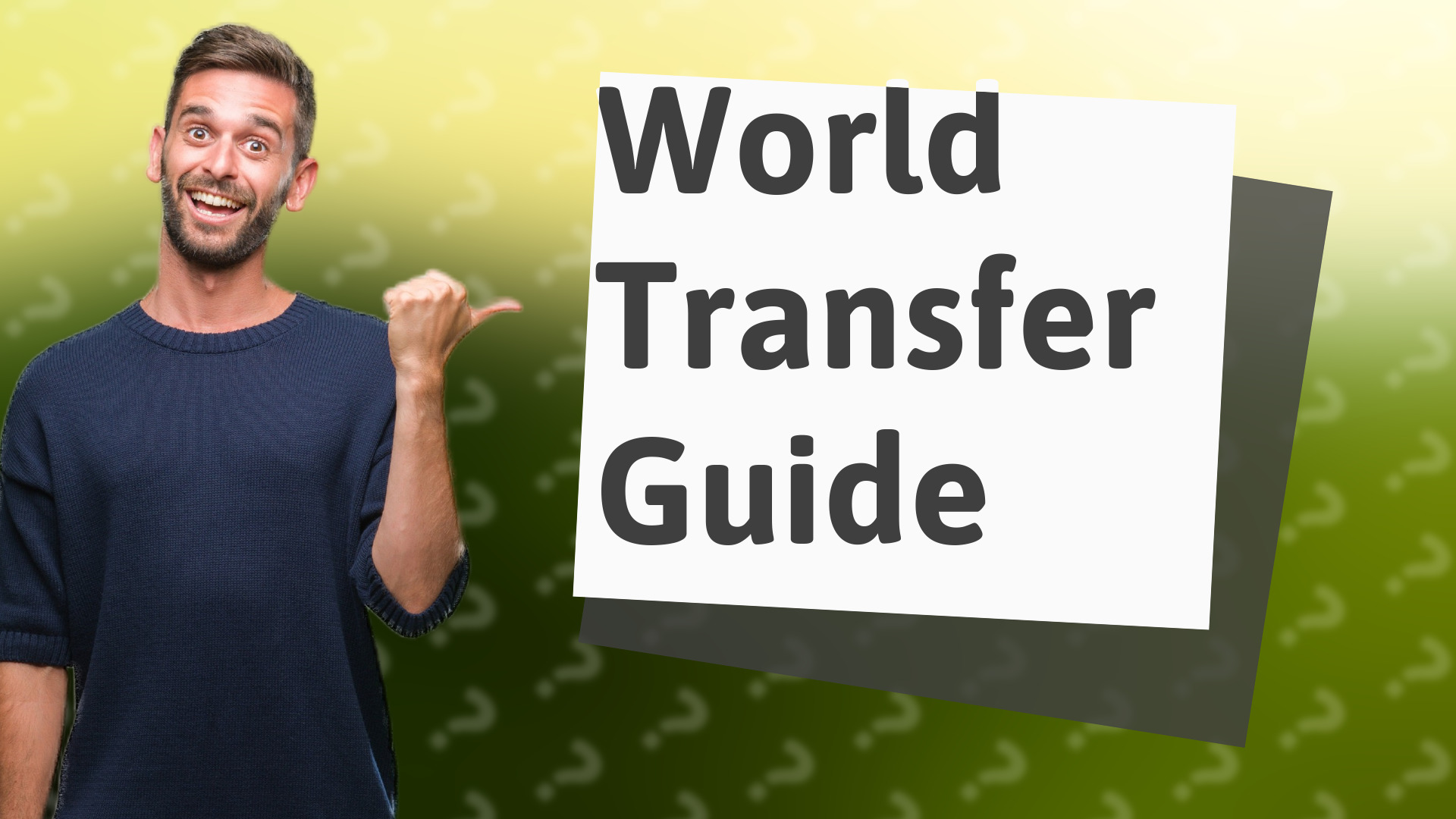 World Transfer Guide