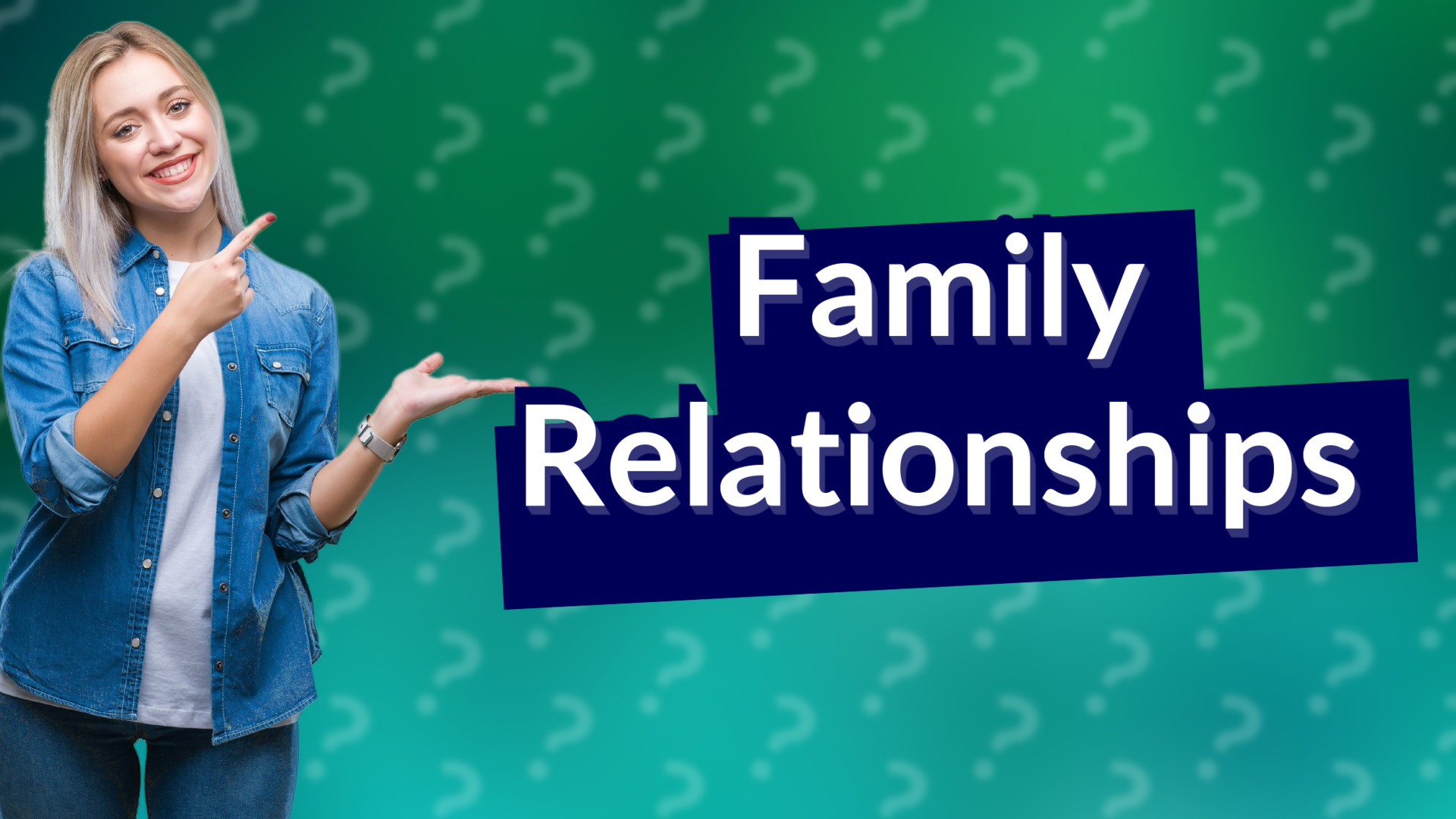 Family Relationships