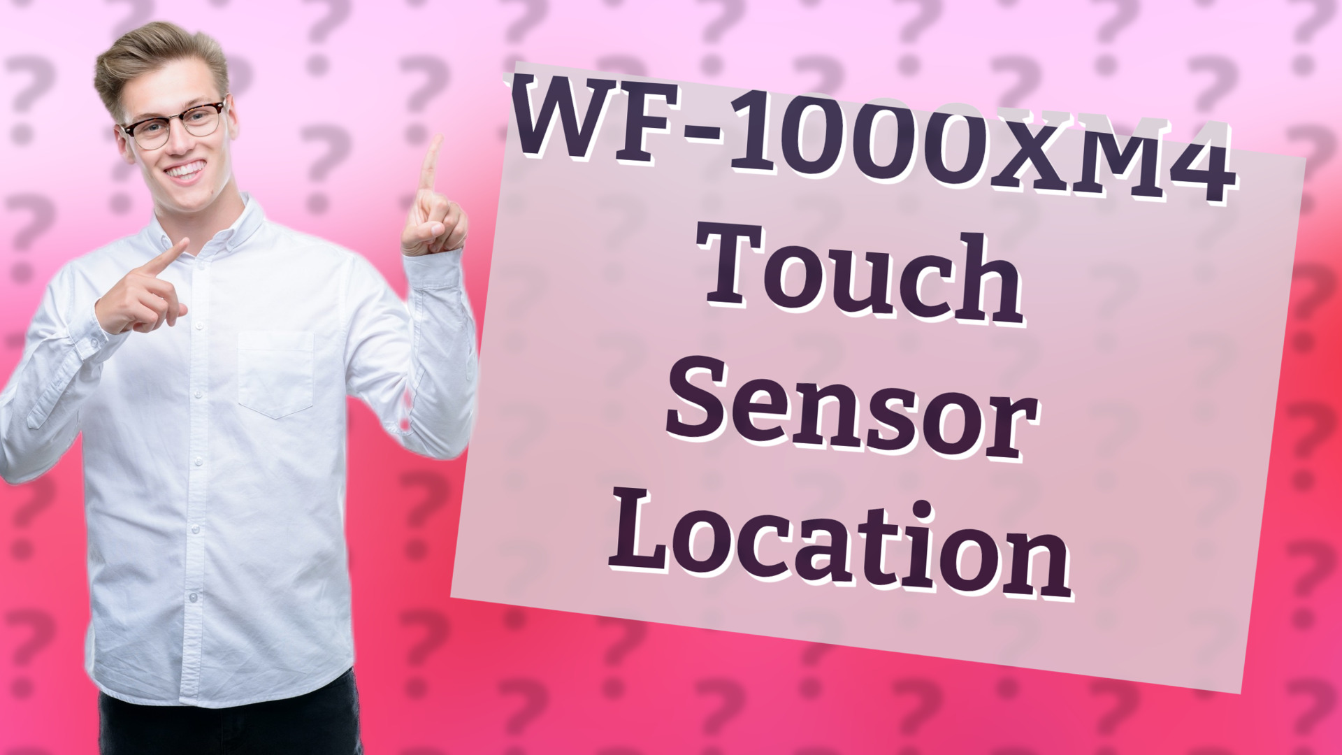 WF-1000XM4 Touch Sensor Location