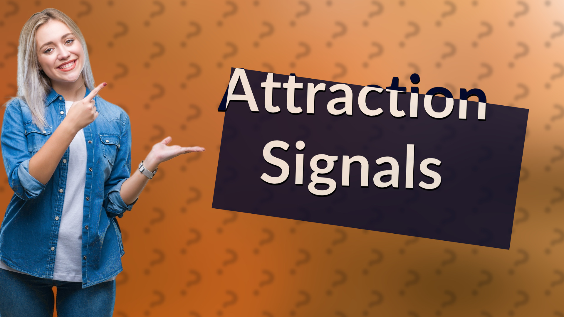 Attraction Signals