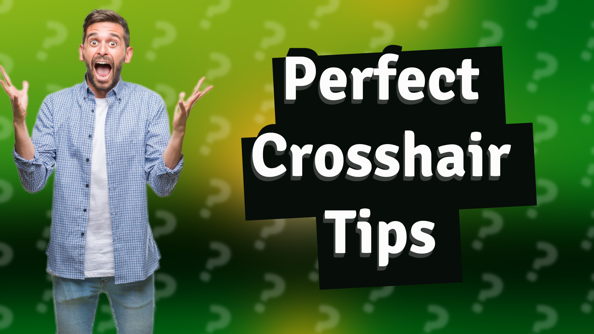 Perfect Crosshair Tips