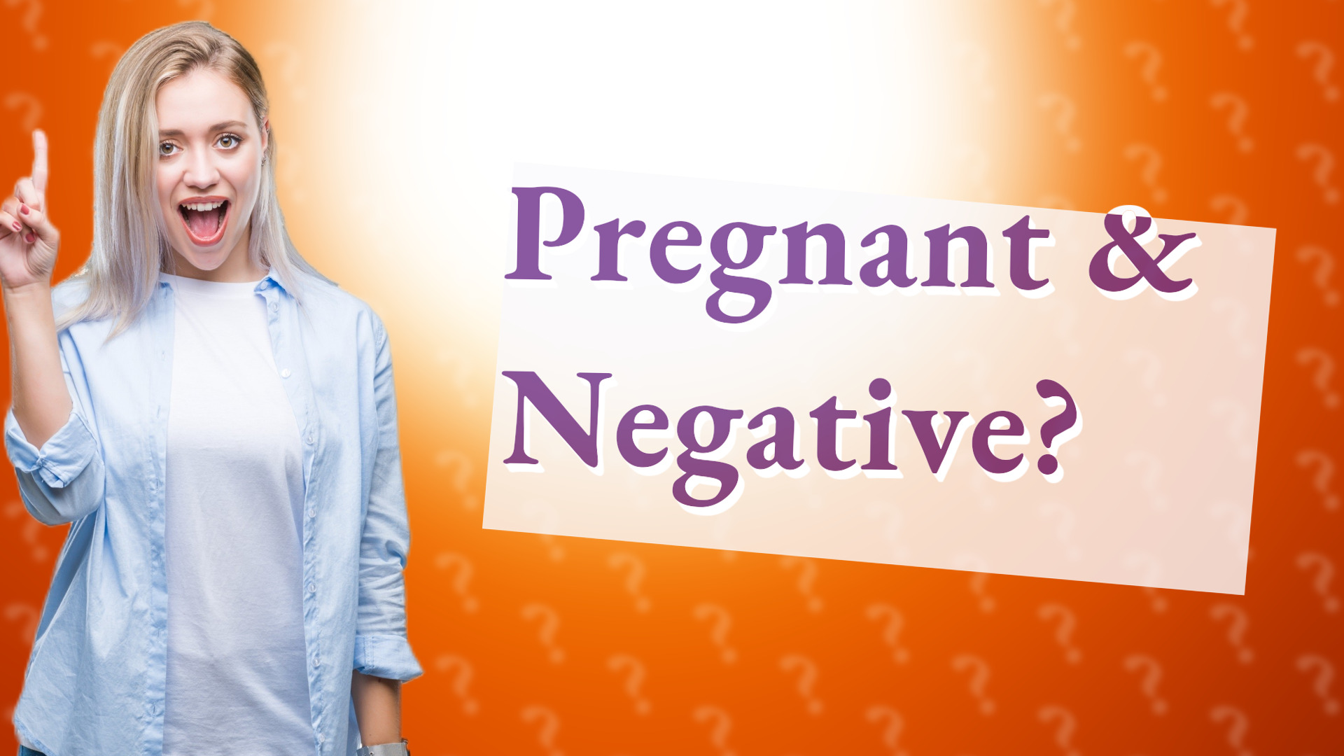 Pregnant & Negative?