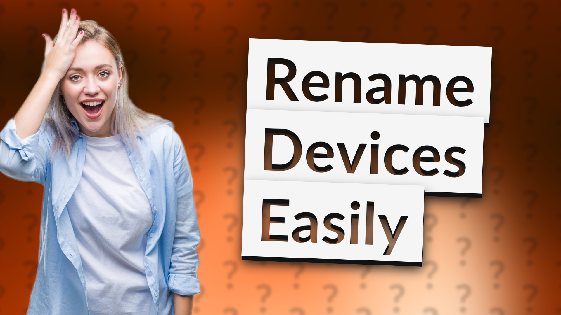 Rename Devices Easily