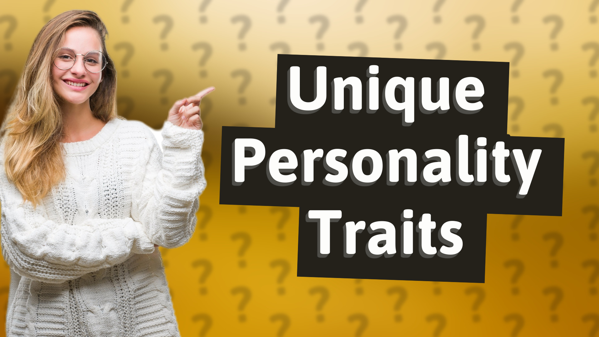Unique Personality Traits