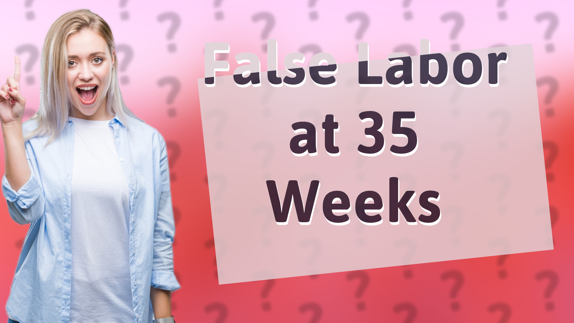 False Labor at 35 Weeks