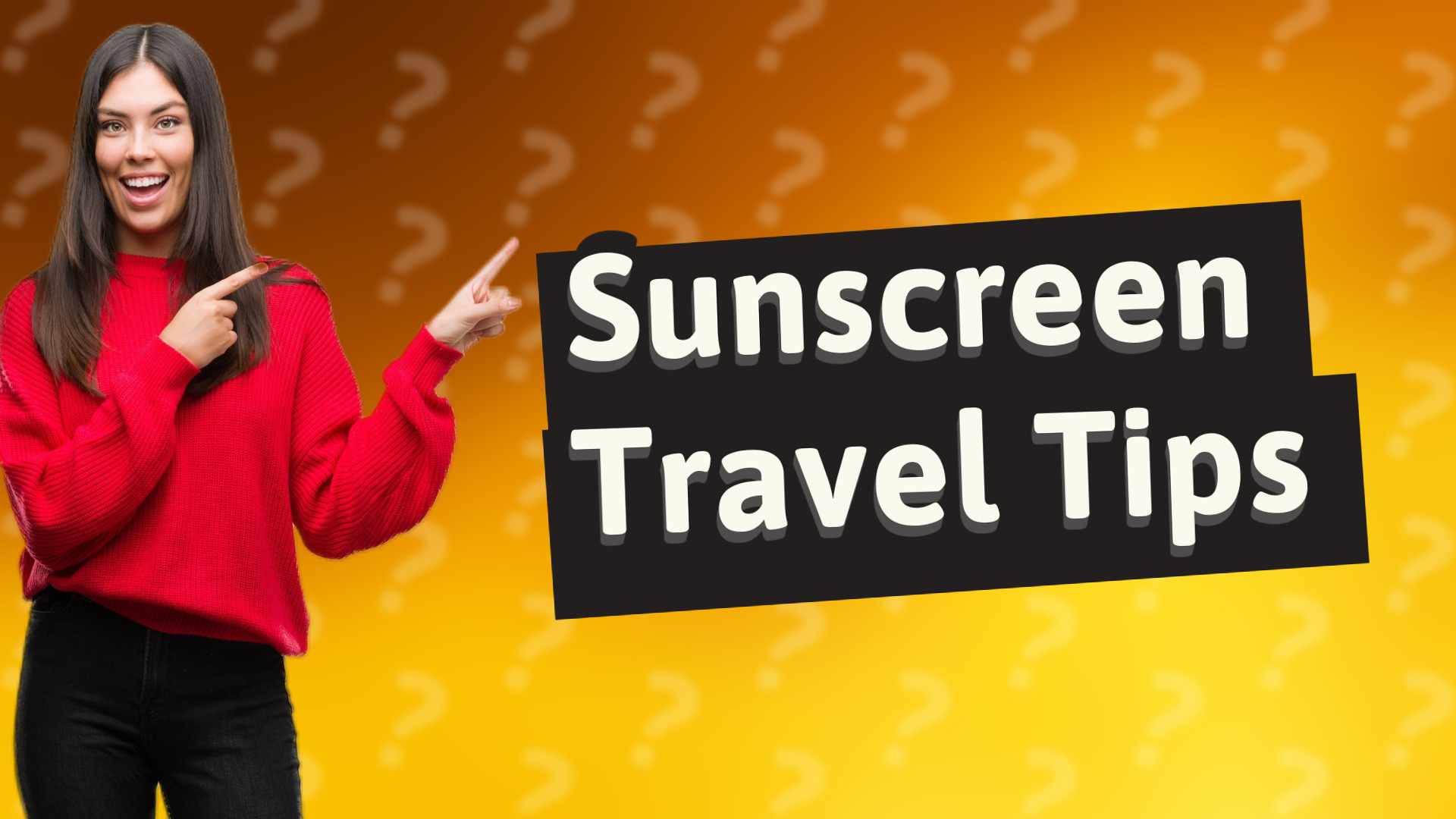 Sunscreen Travel Tips