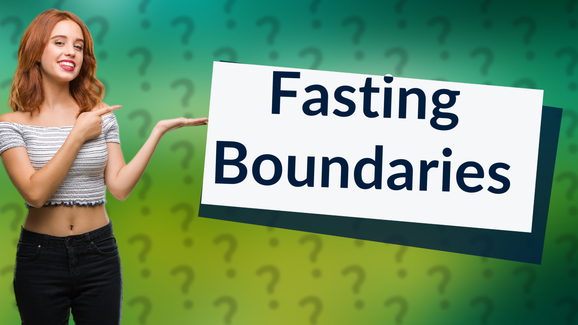 Fasting Boundaries