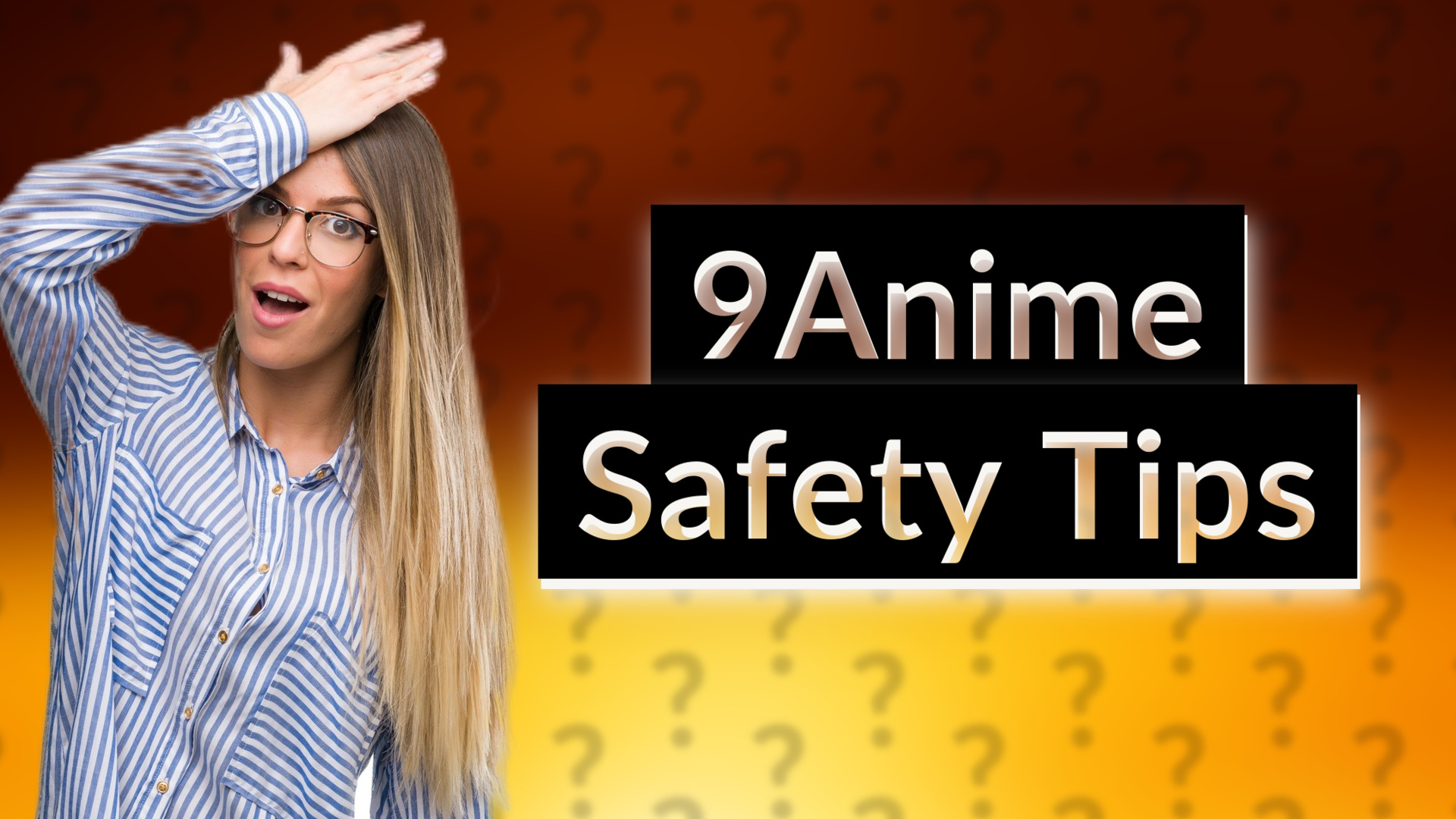 9Anime Safety Tips