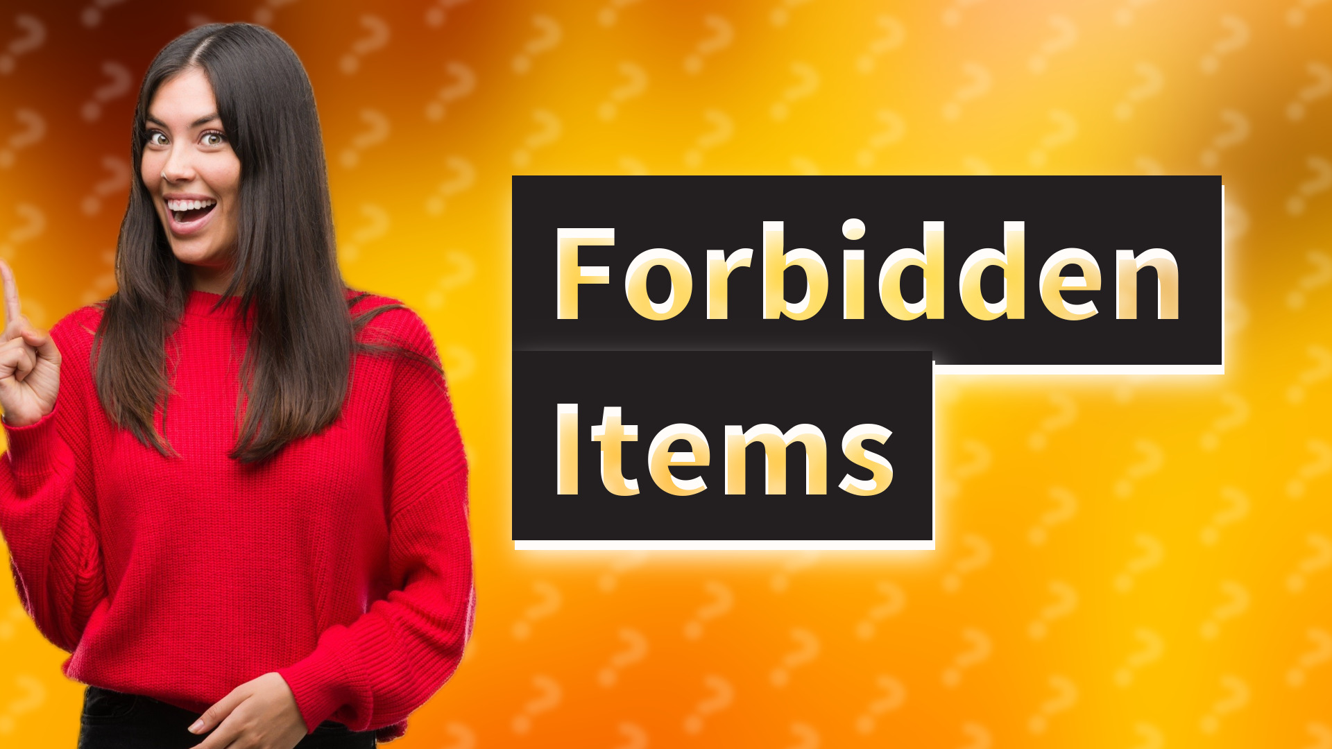 Forbidden Items