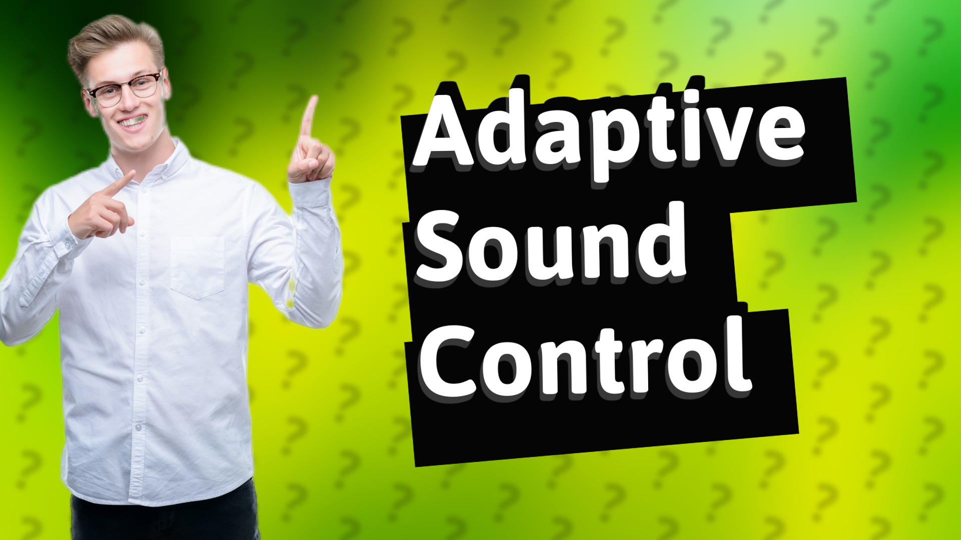 Adaptive Sound Control