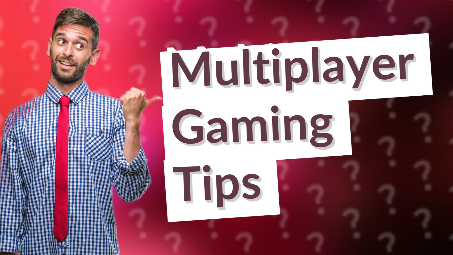 Multiplayer Gaming Tips