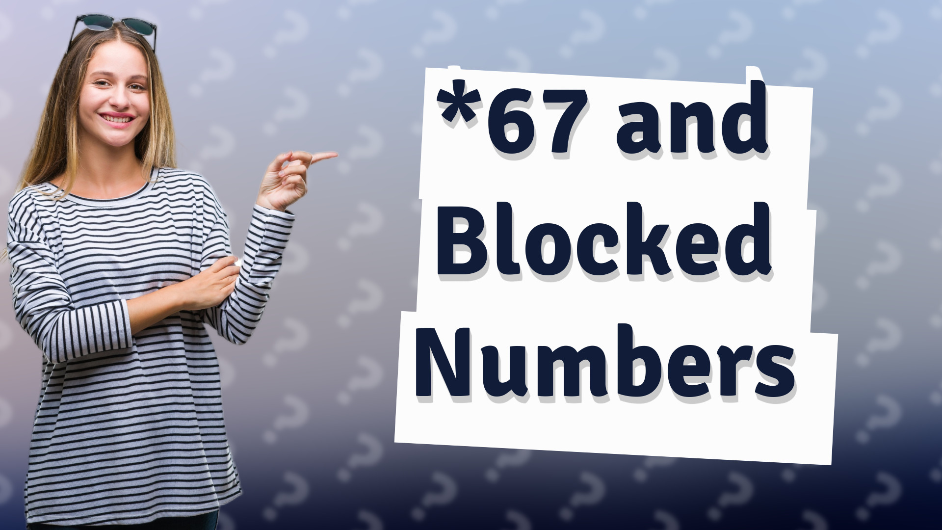 *67 and Blocked Numbers