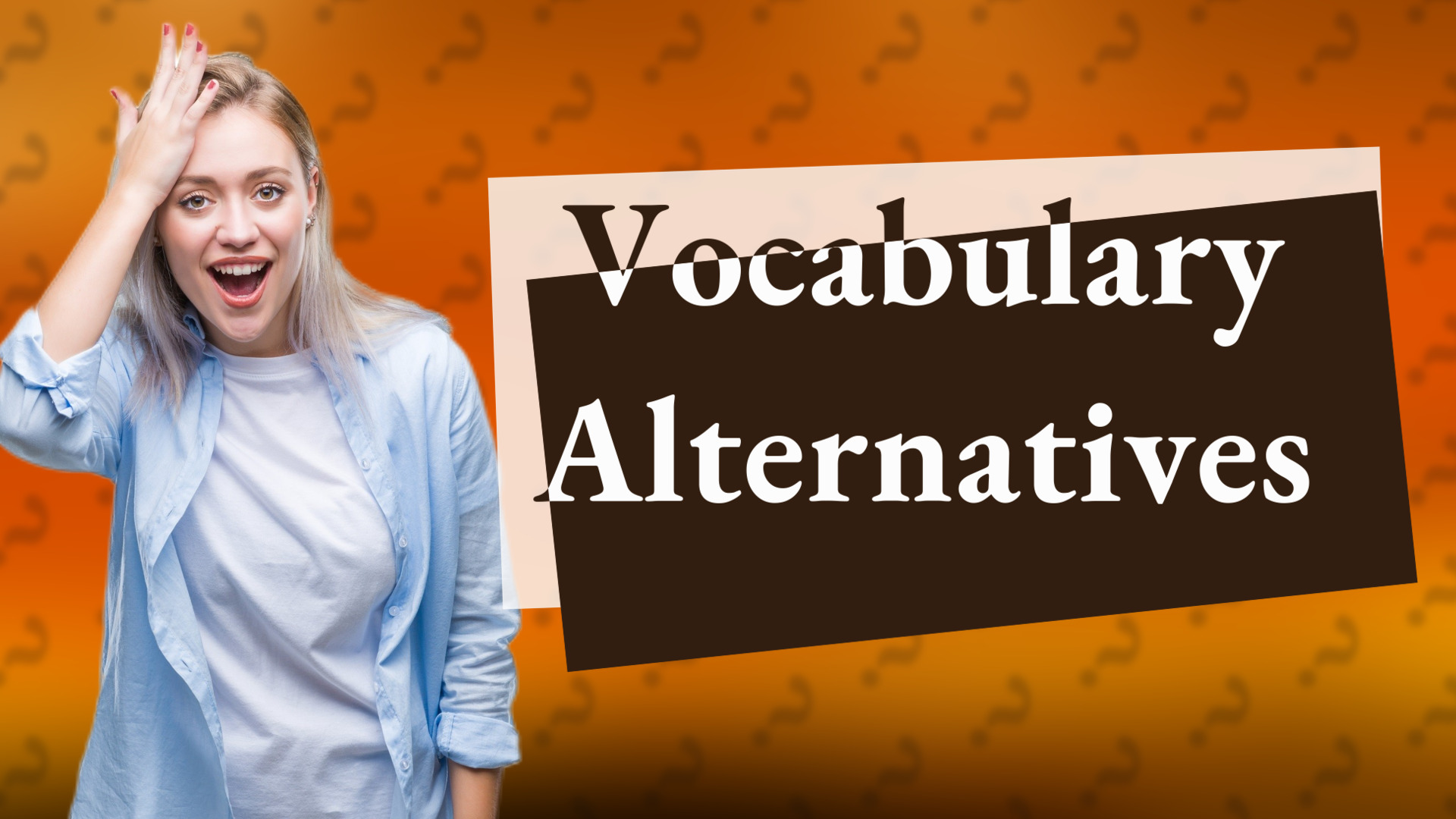 Vocabulary Alternatives