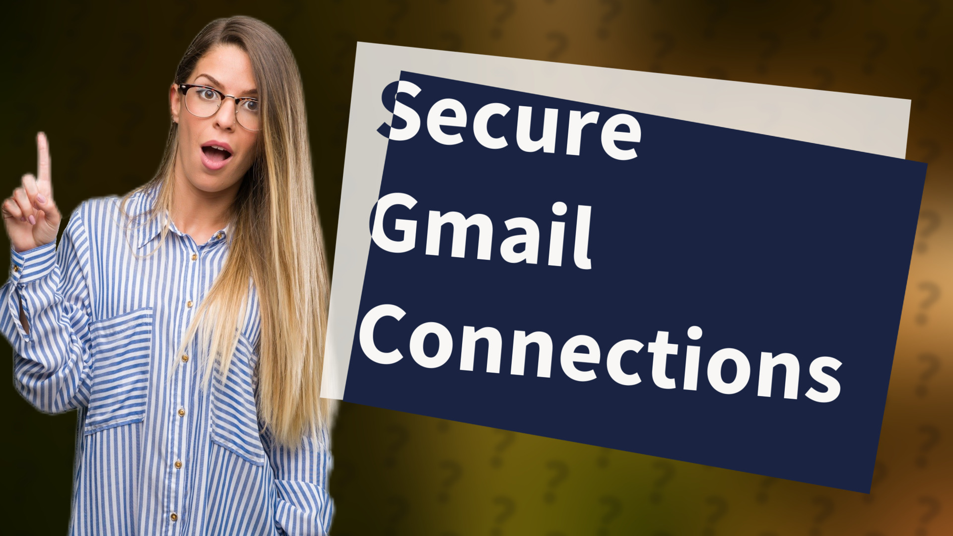 Secure Gmail Connections