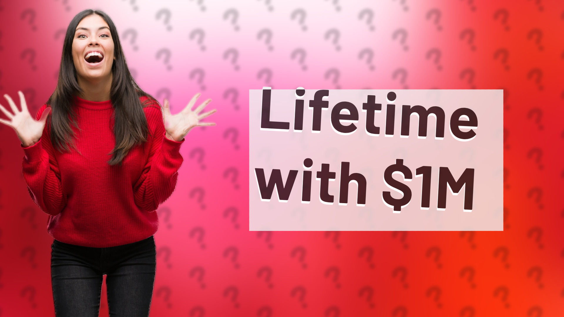 Lifetime with $1M