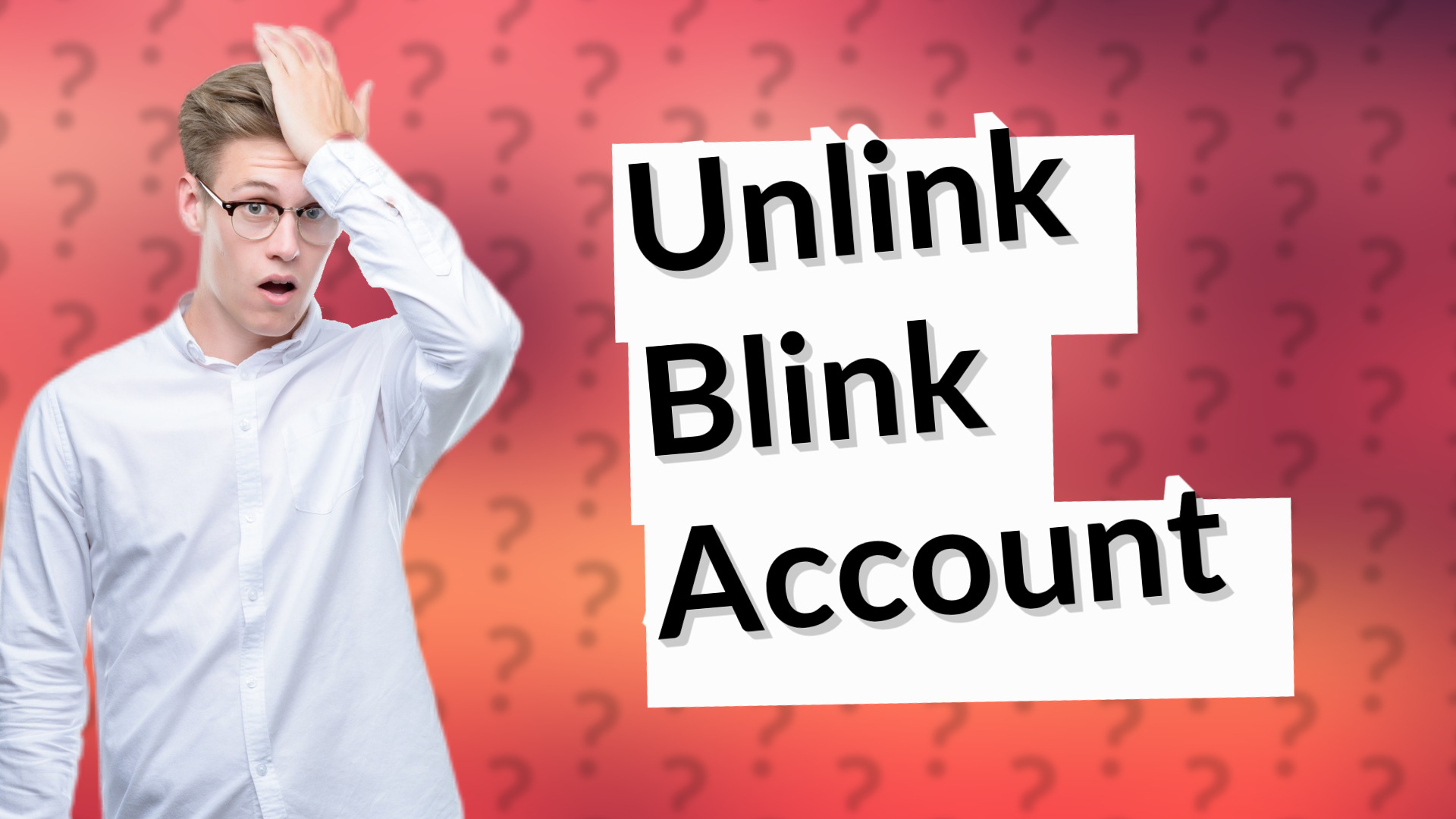 Unlink Blink Account