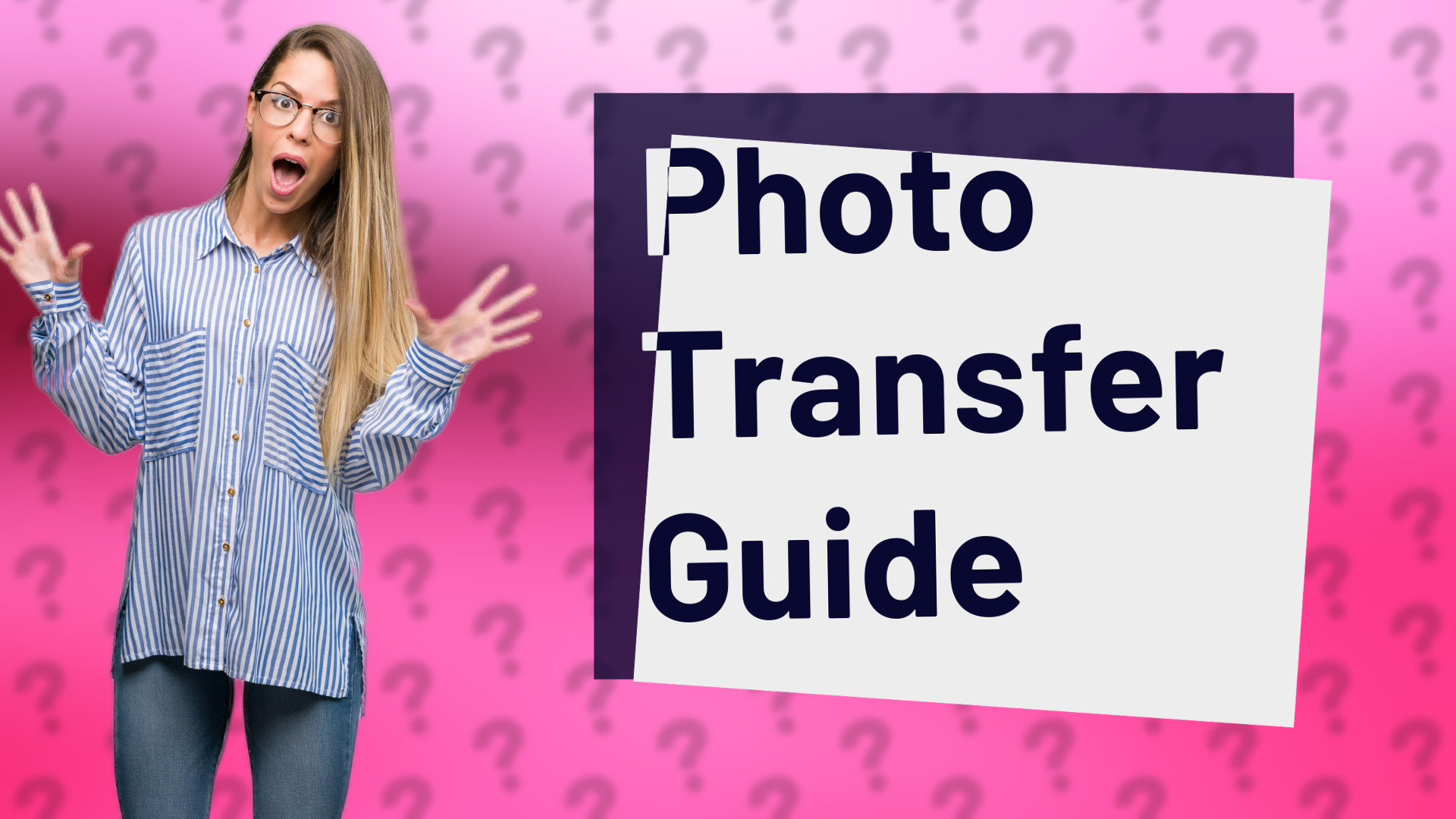 Photo Transfer Guide