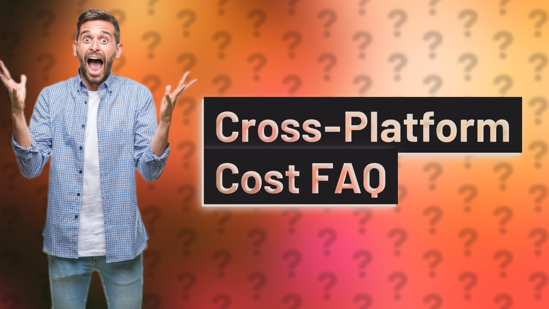 Cross-Platform Cost FAQ