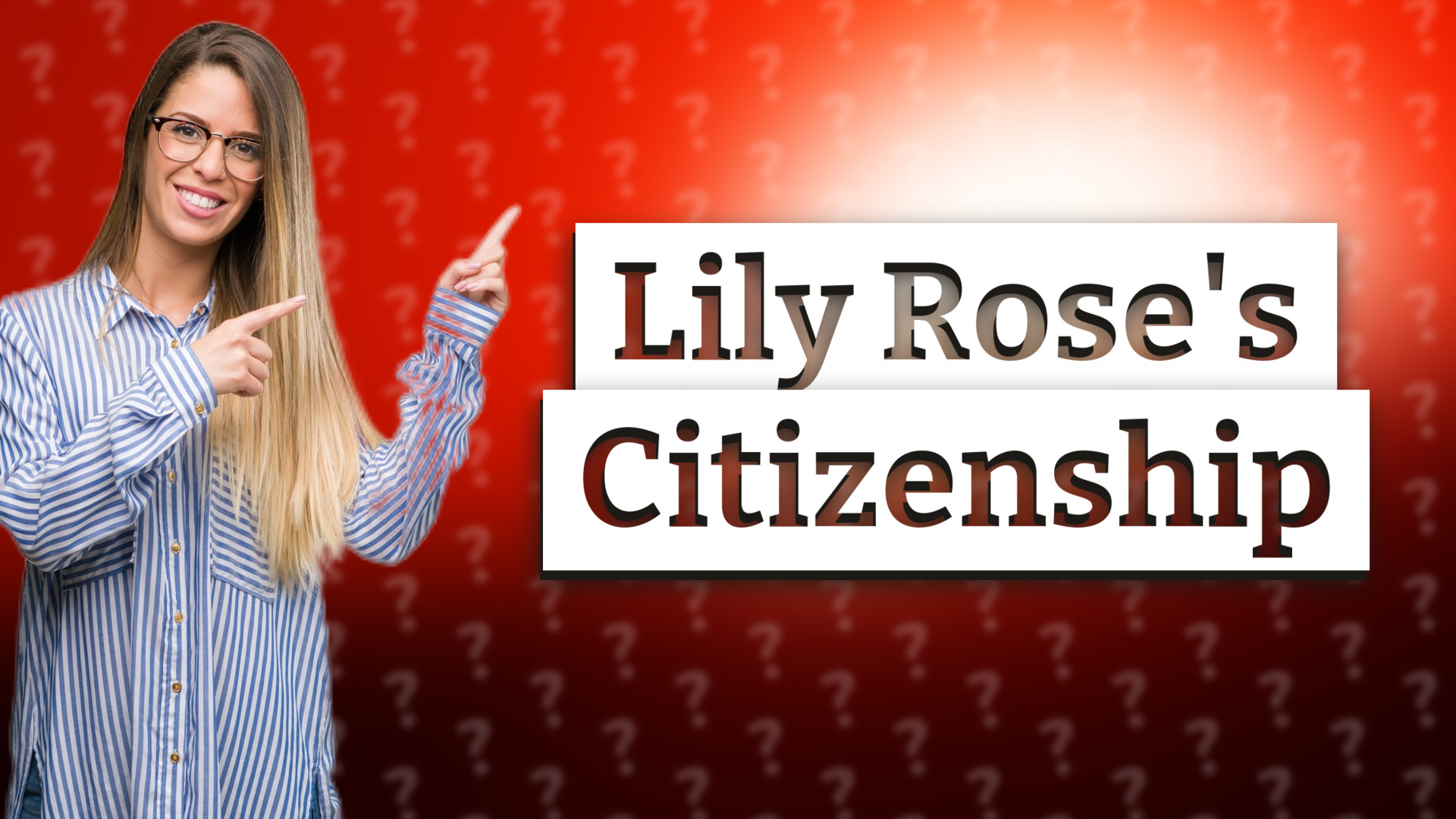 Lily Rose's Citizenship