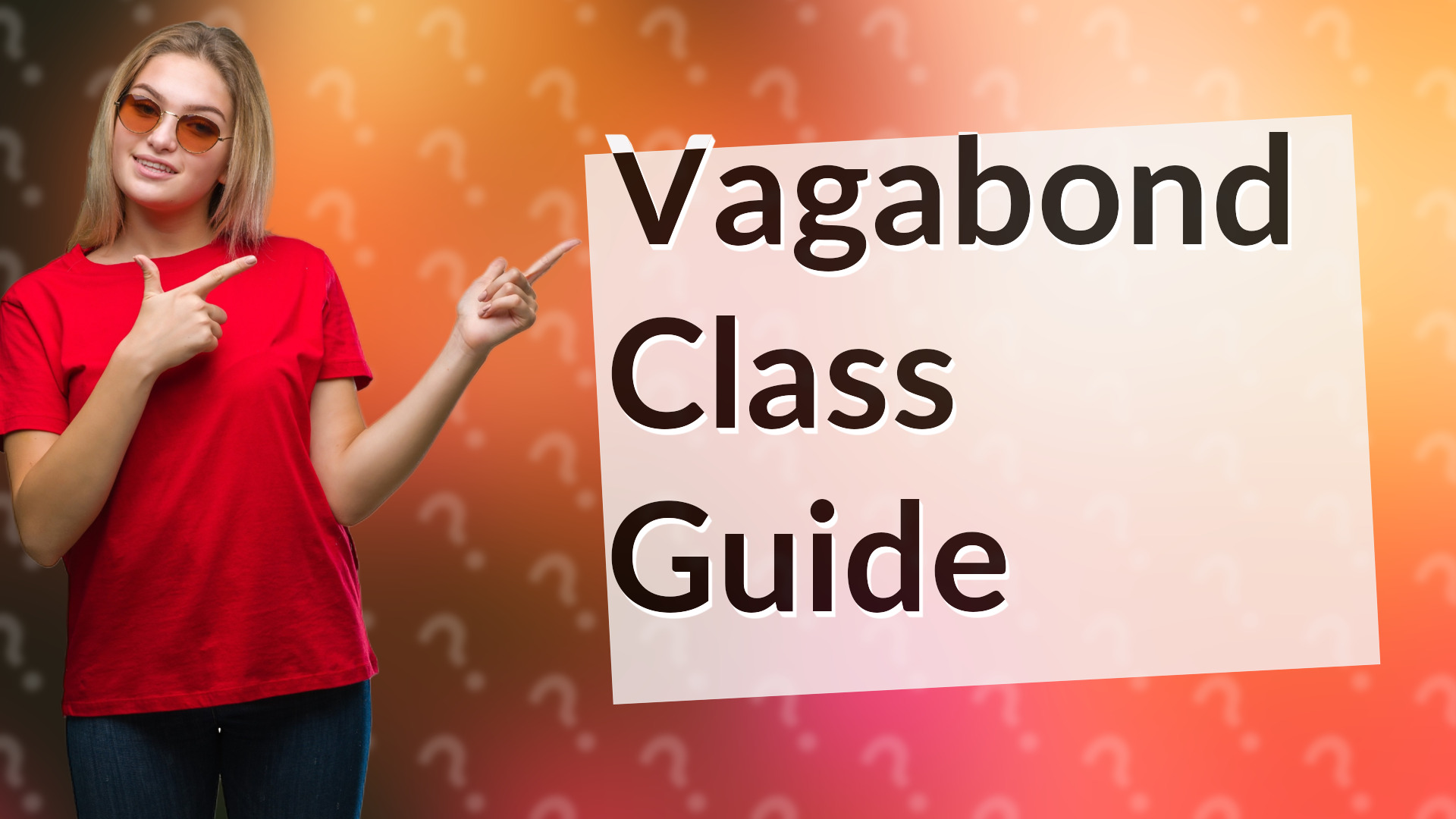 Vagabond Class Guide
