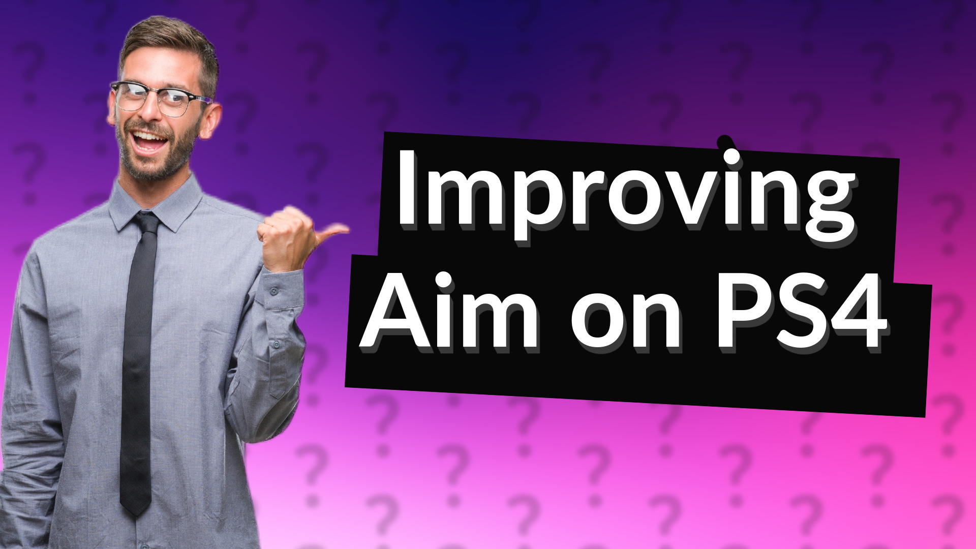 Improving Aim on PS4