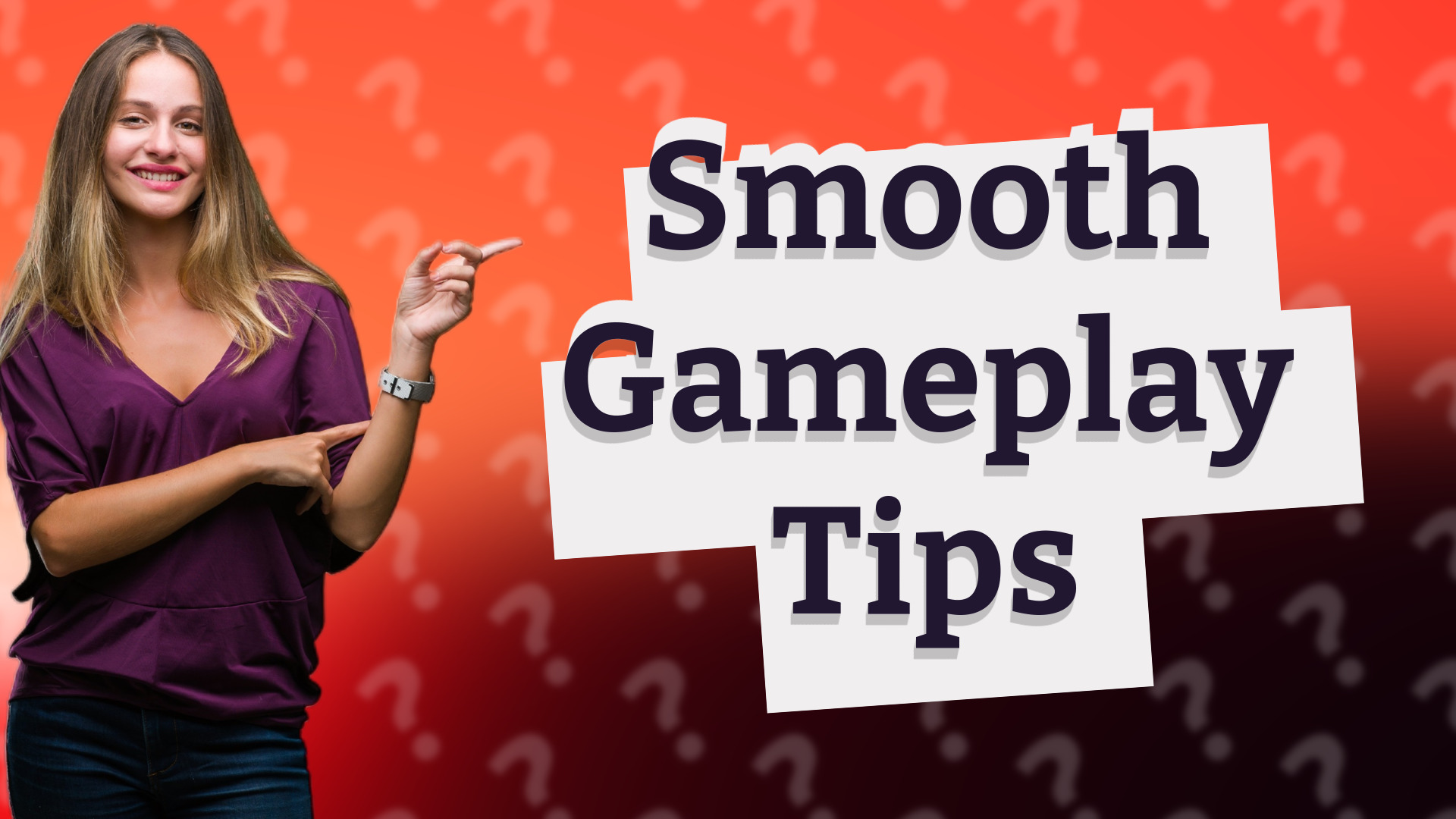 Smooth Gameplay Tips