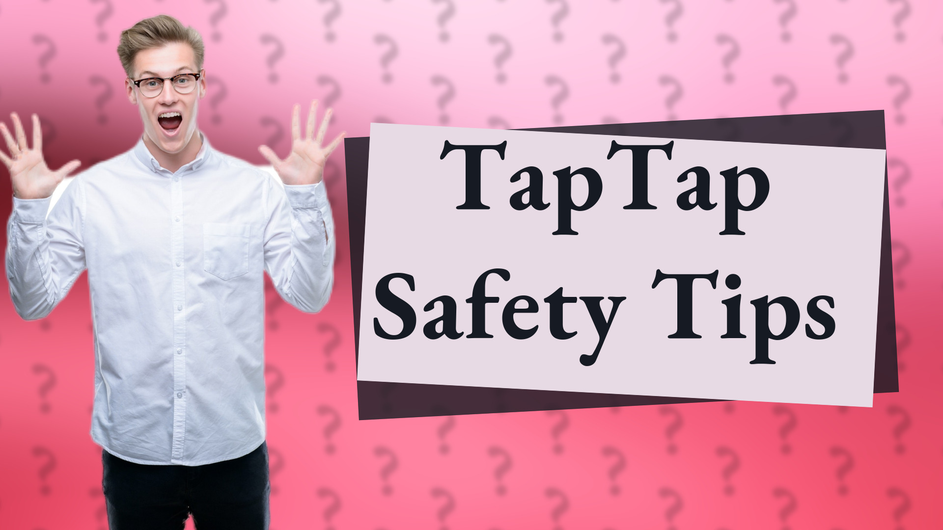 TapTap Safety Tips