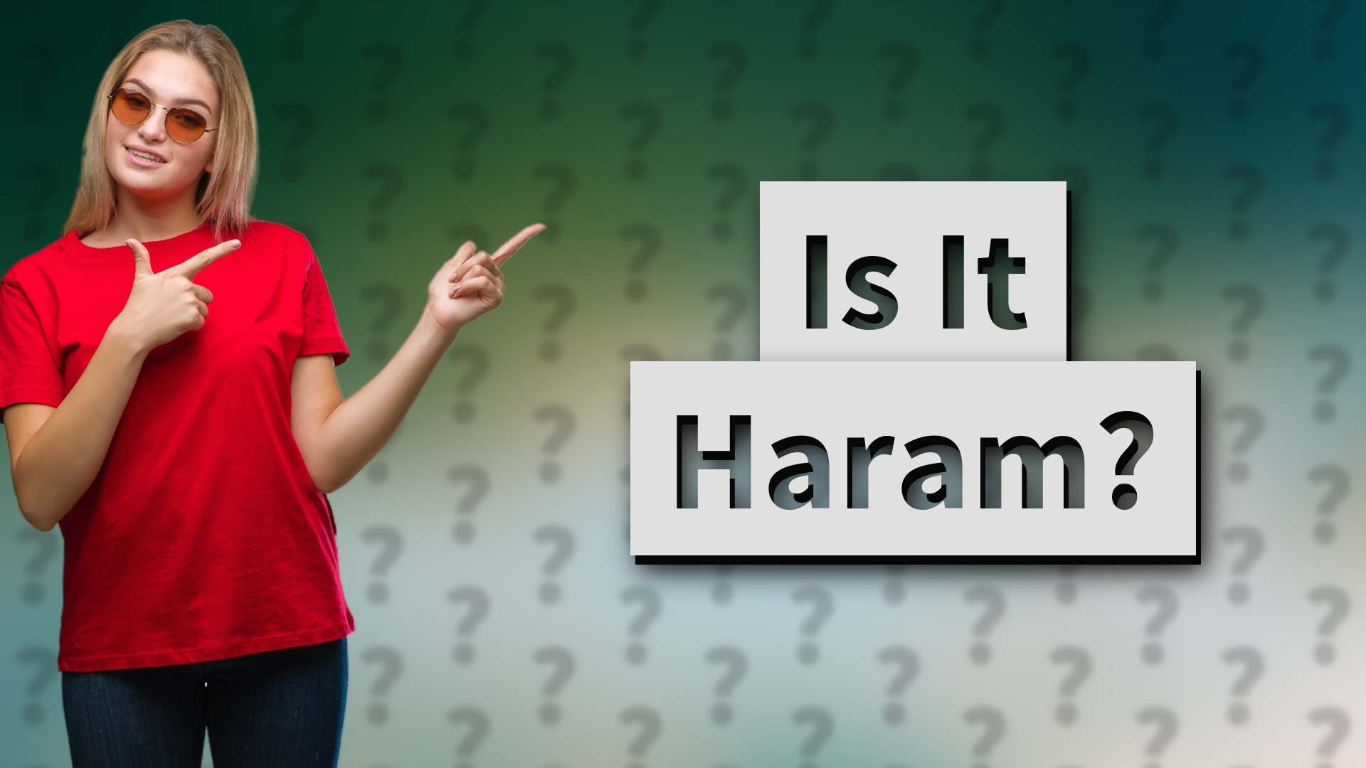 Is It Haram?