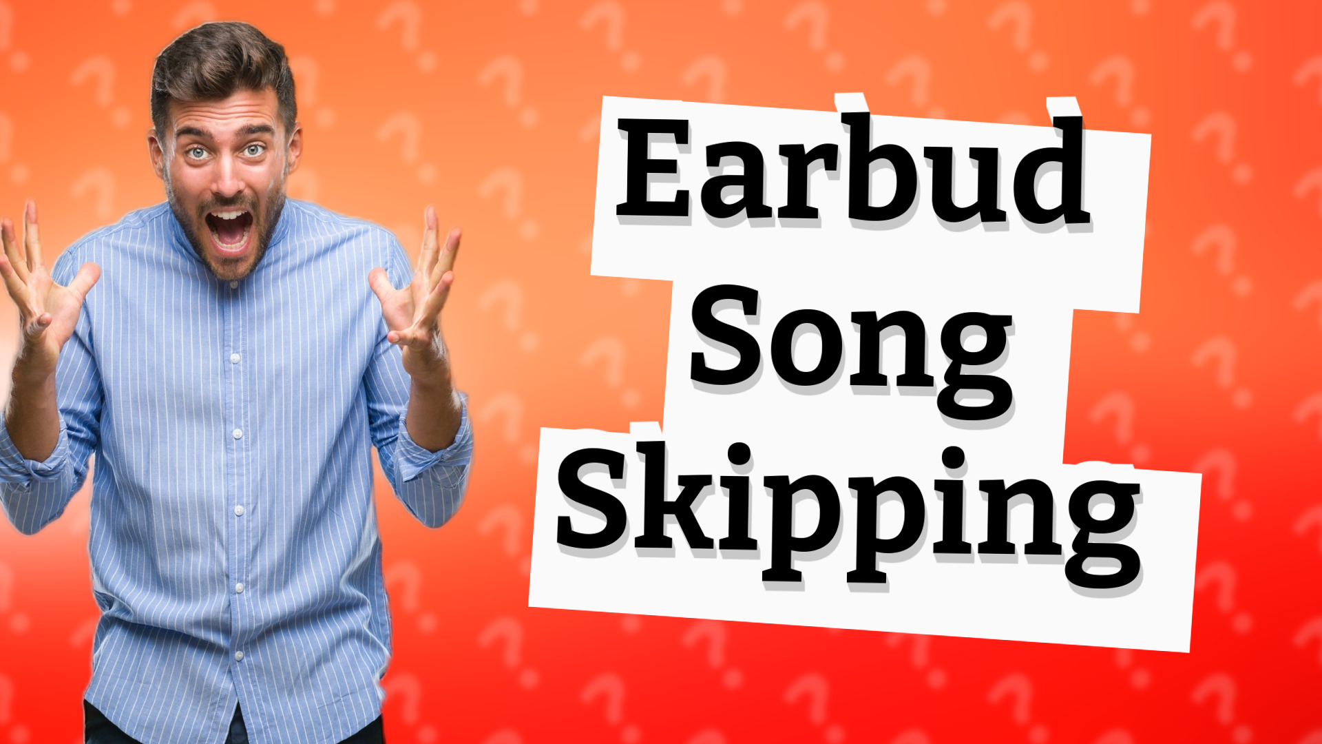 Earbud Song Skipping