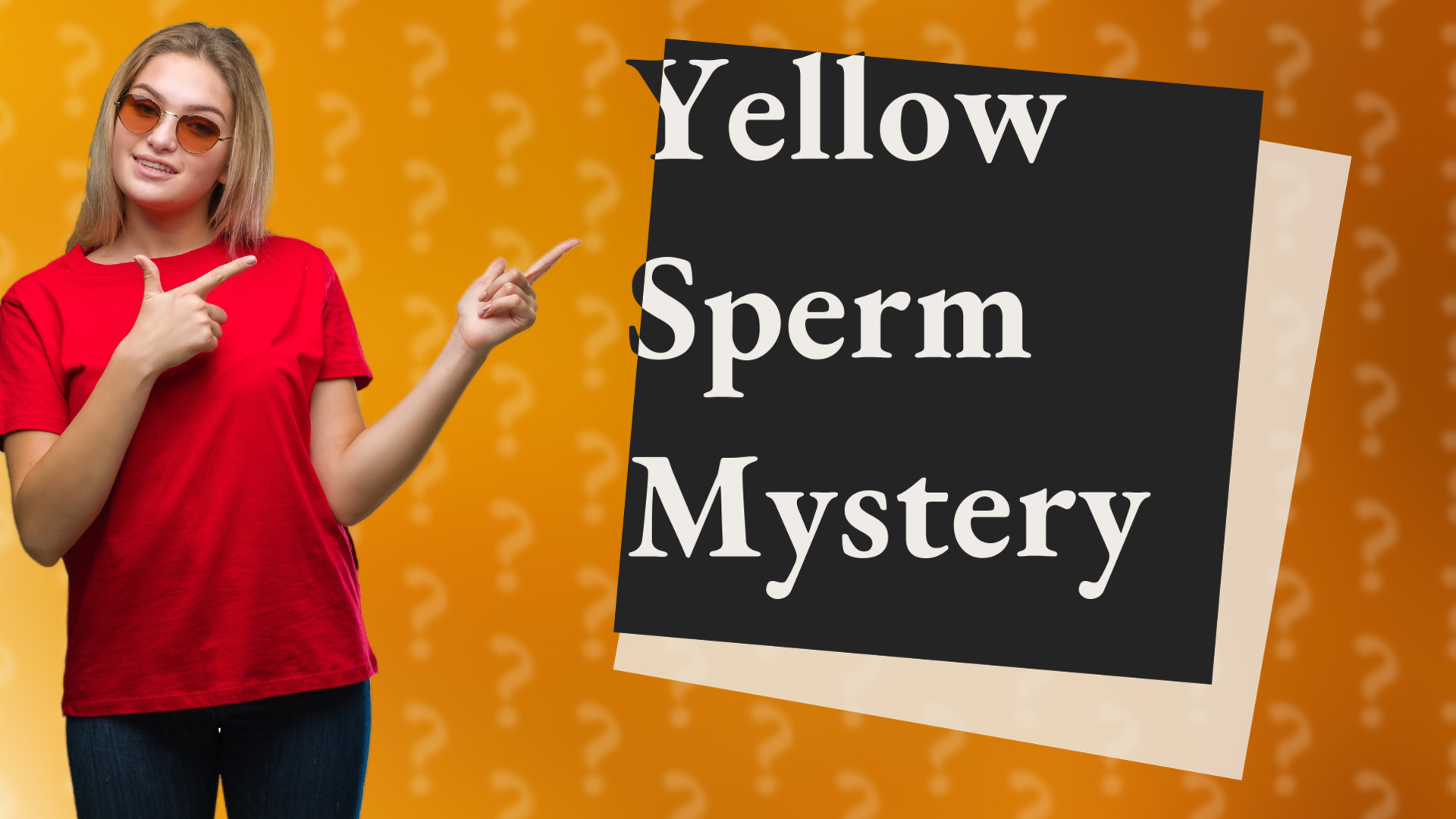 Yellow Sperm Mystery