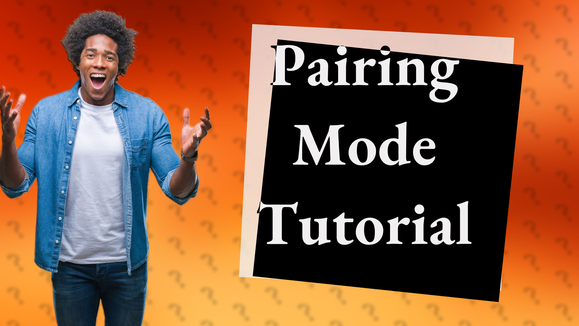 Pairing Mode Tutorial