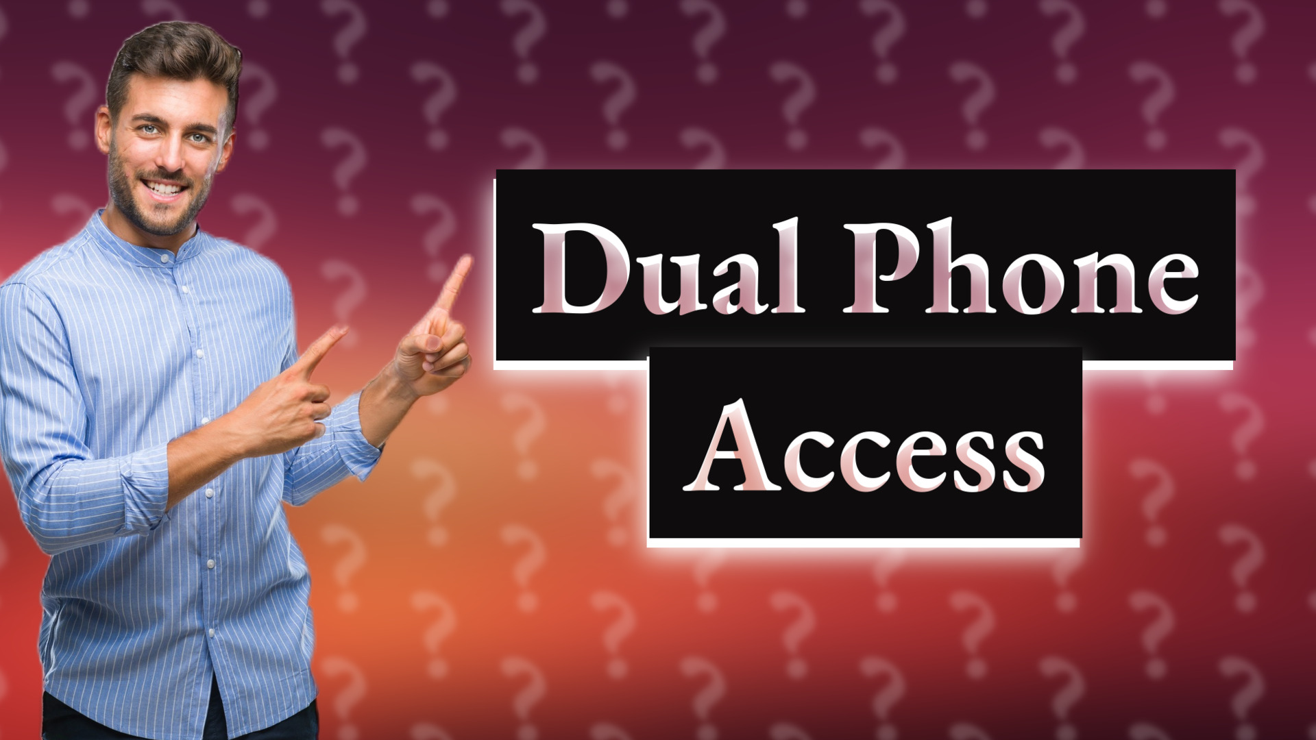 Dual Phone Access