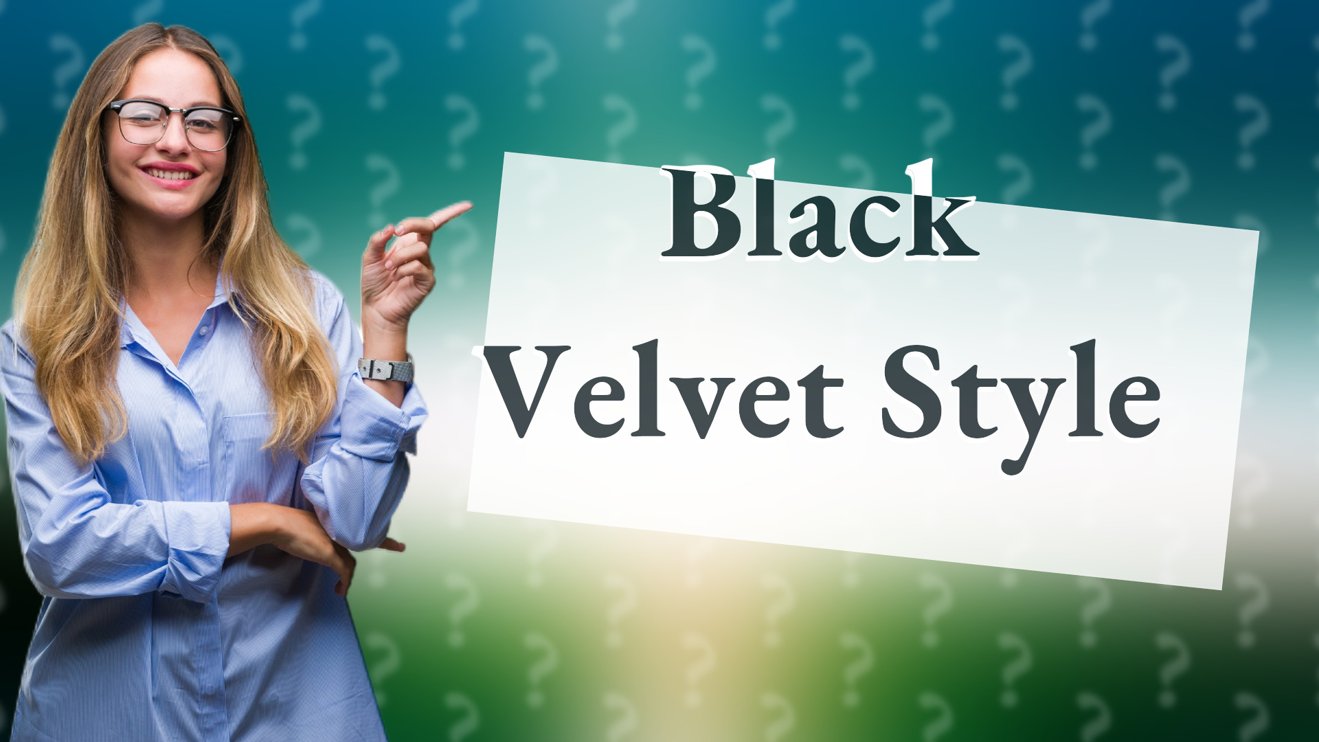 Black Velvet Style