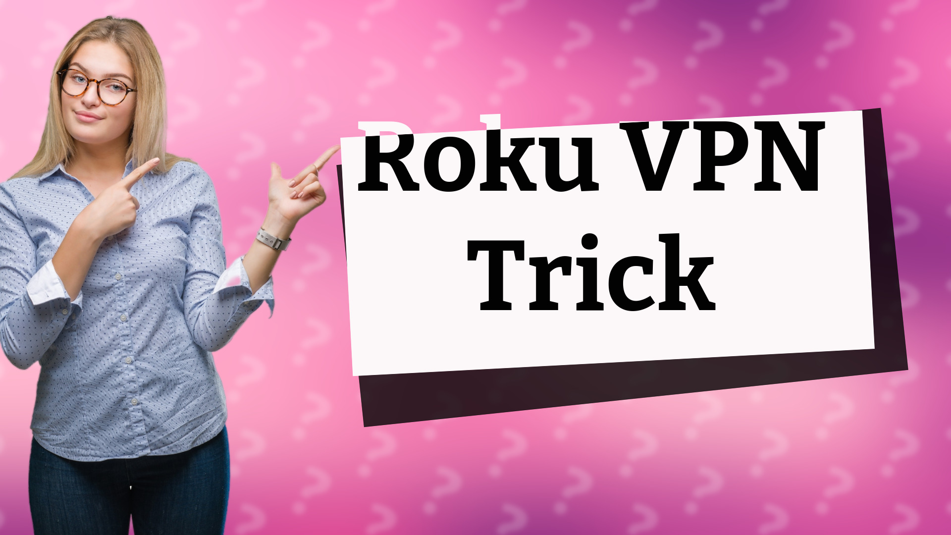 Roku VPN Trick