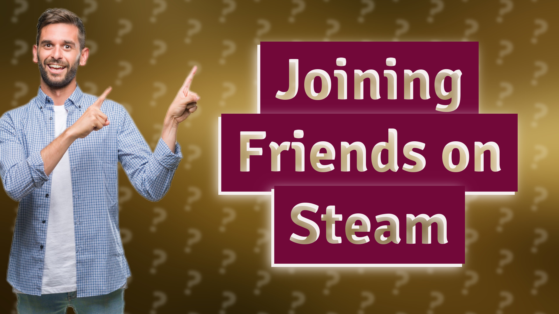 Joining Friends on Steam