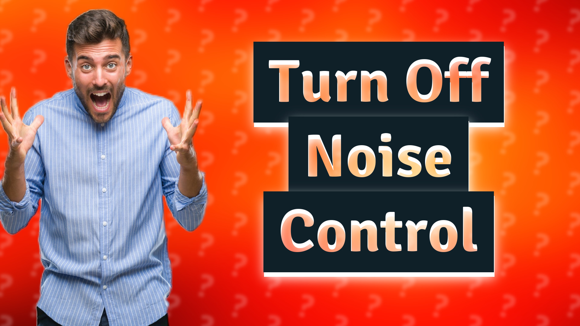 Turn Off Noise Control