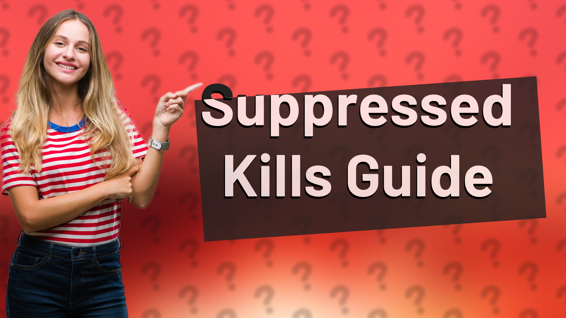 Suppressed Kills Guide