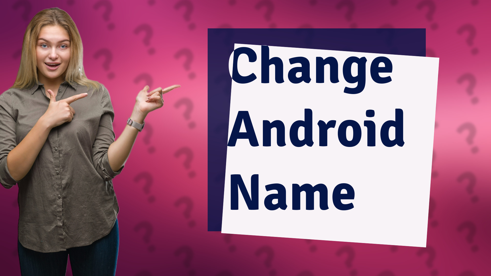 Change Android Name