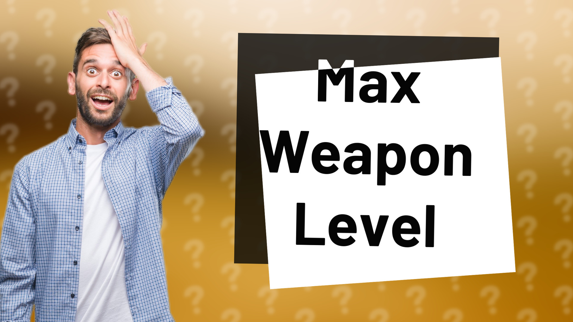 Max Weapon Level