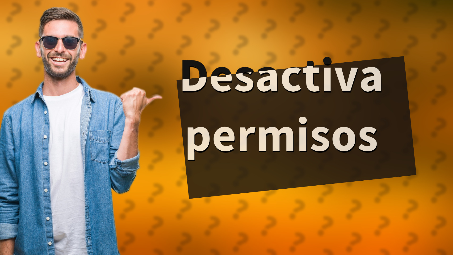 Desactiva permisos