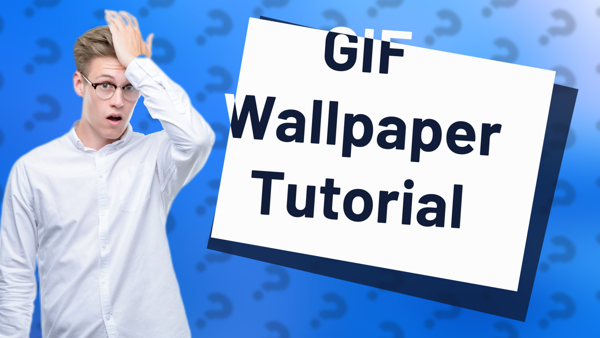 GIF Wallpaper Tutorial