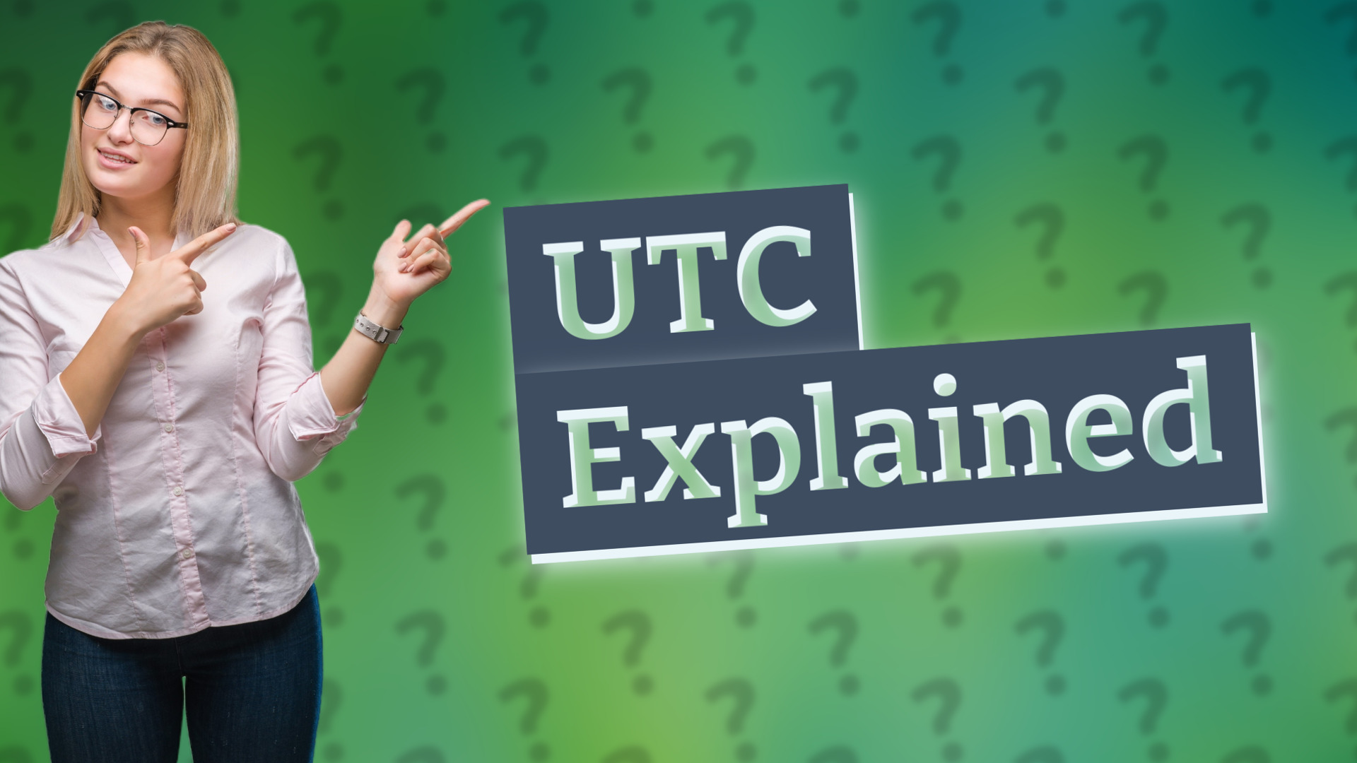 UTC Explained