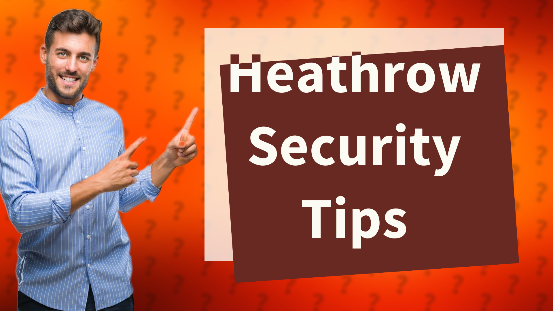 Heathrow Security Tips