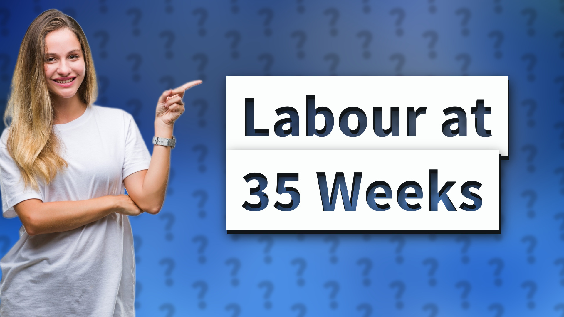 Labour at 35 Weeks